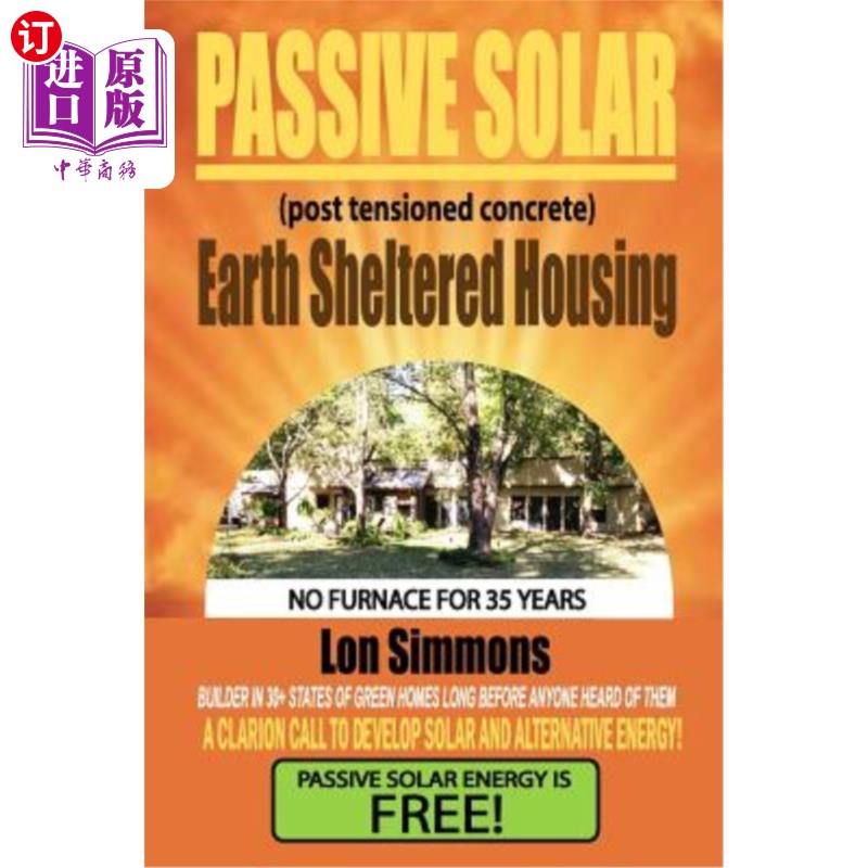 海外直订Passive Solar (Post Tensioned Concrete) Earth Sheltered Housing 被动式太阳能（后张混凝土）挡土房屋
