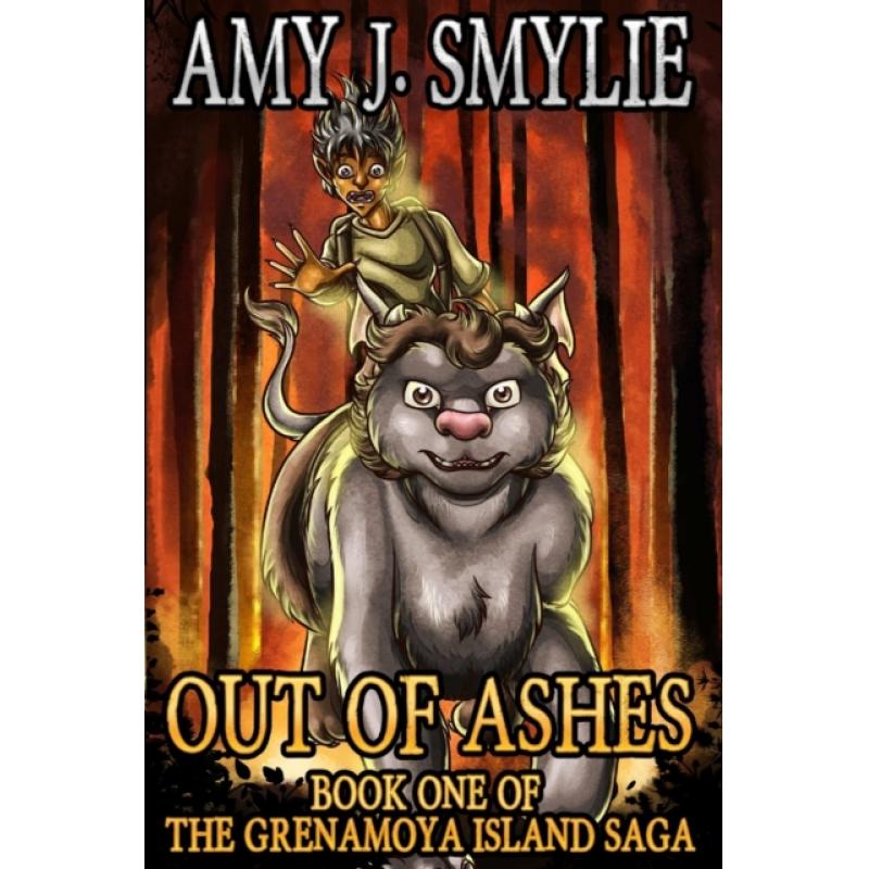 【4周达】Out of Ashes: Book One of the Grenamoya Island Saga [9781409245902]