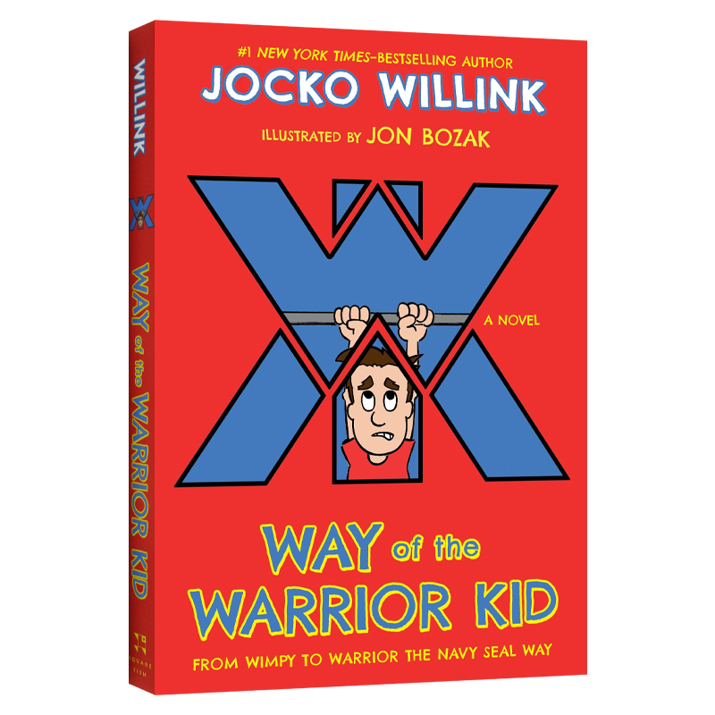 Way of the Warrior Kid: From Wimpy to Warrior the Navy SEAL Way 从懦夫到战士的成长之路 英文原版进口儿童图书