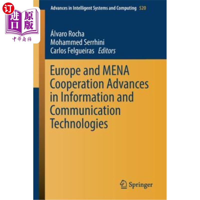 海外直订Europe and Mena Cooperation Advances in Information and Communication Technologi 欧洲和中东和北非在信息和通