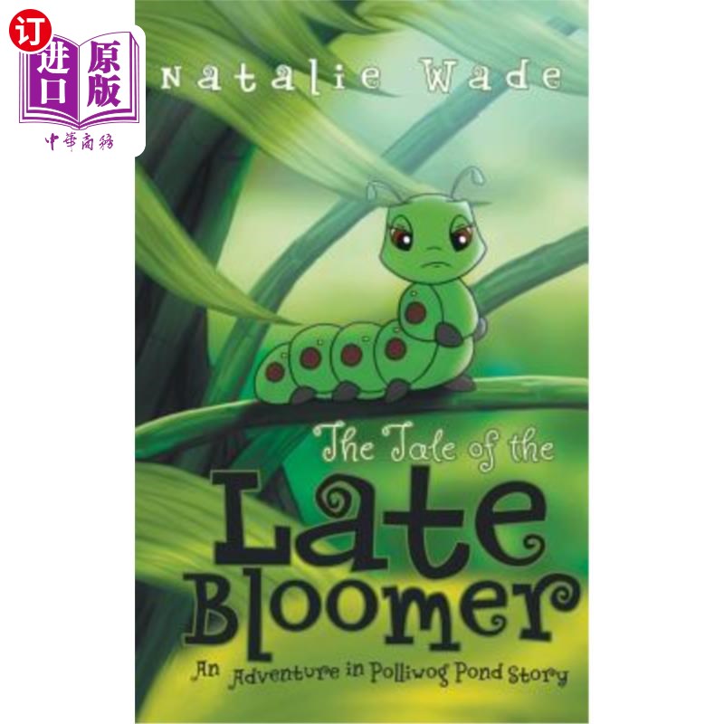 海外直订The Tale of the Late Bloomer: An Adventure in Polliwog Pond Story 大器晚成的故事:波利沃格池塘的冒险故事