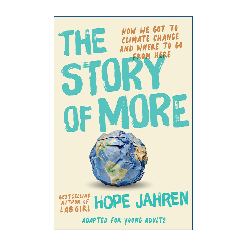 英文原版 The Story of More 更多的故事 我们如何应对气候变化及未来走向 青少年版 实验室女孩作者Hope Jahren 英文版 进口书籍