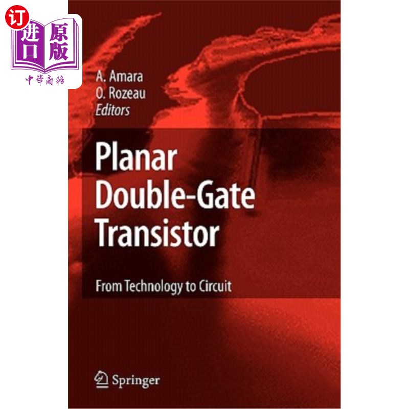 海外直订Planar Double-Gate Transistor: From Technology to Circuit 平面双栅晶体管:从技术到电路