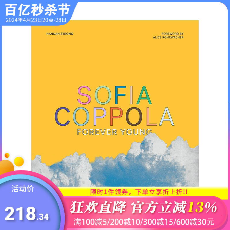 【预售】英文原版 索菲亚·科波拉：永远年轻 Sofia Coppola: Forever Young 奥斯卡获奖作家导演 正版进口图书画册