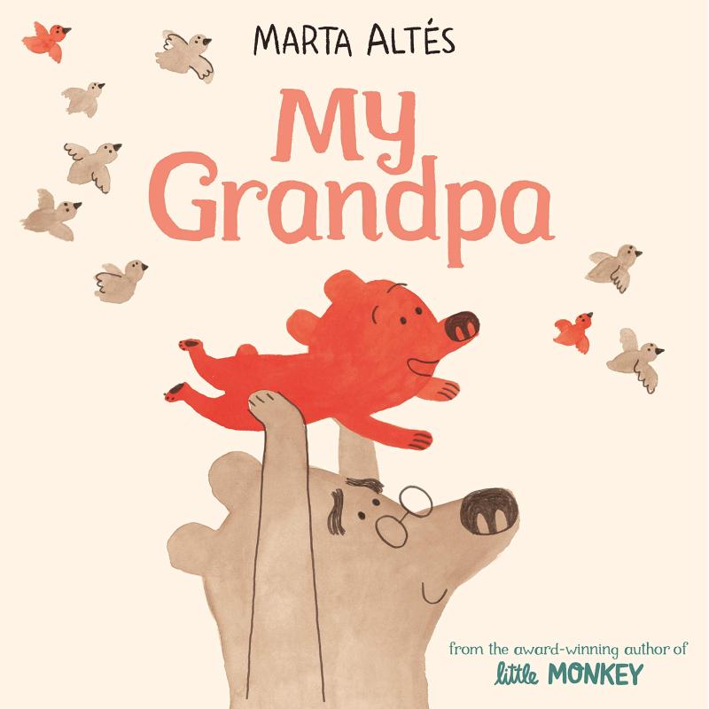 Marta Altes 精品绘本系列 My Grandpa 我的爷爷 英文原版低幼儿童彩色插画图画书 儿童文学启蒙故事书 名家绘本 3~6岁 平装