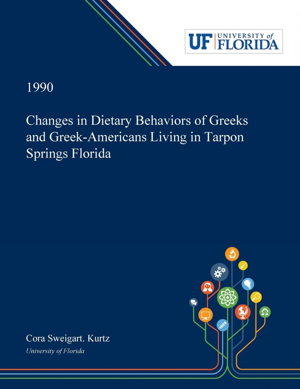 预售 按需印刷 Changes in Dietary Behaviors of Greeks and Greek-Americans Living in Tarpon Springs Florida