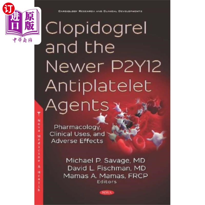 海外直订医药图书Clopidogrel and the Newer P2Y12 Antiplatelet Age... 氯吡格雷和更新的P2Y12抗血小板药物