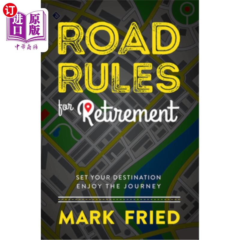 海外直订Road Rules for Retirement: Set Your Destination Enjoy the Journey 退休后的交通规则：设定你的目的地，享受旅