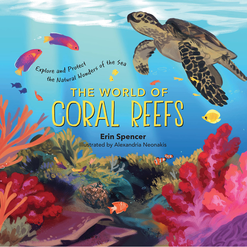 【预售】英文原版TheWorldofCoralReefs珊瑚礁的世界ErinSpencer图文并茂海洋物种科普知识儿童插画绘本书籍