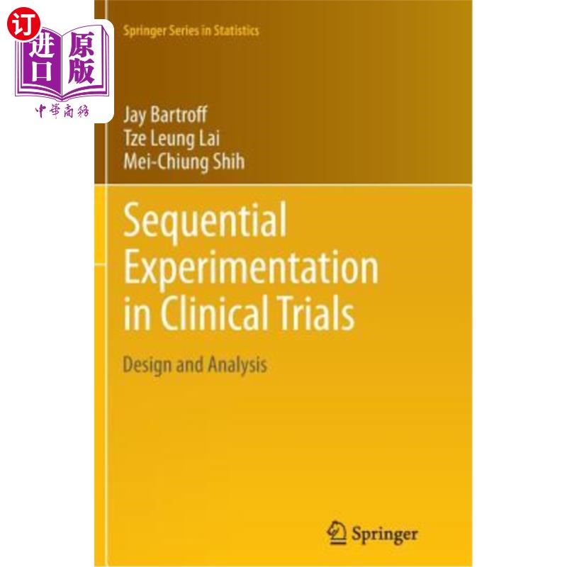 海外直订医药图书Sequential Experimentation in Clinical Trials: Design and Analysis 临床试验的序贯实验：设计和分析