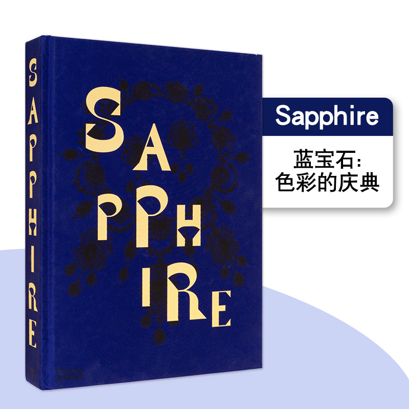 【现货】Sapphire蓝宝石:色彩的庆典 皇室贵族与卡地亚、宝格丽、梵克雅宝、肖米特、蒂芙尼设计 A Celebration of Colour英文珠宝