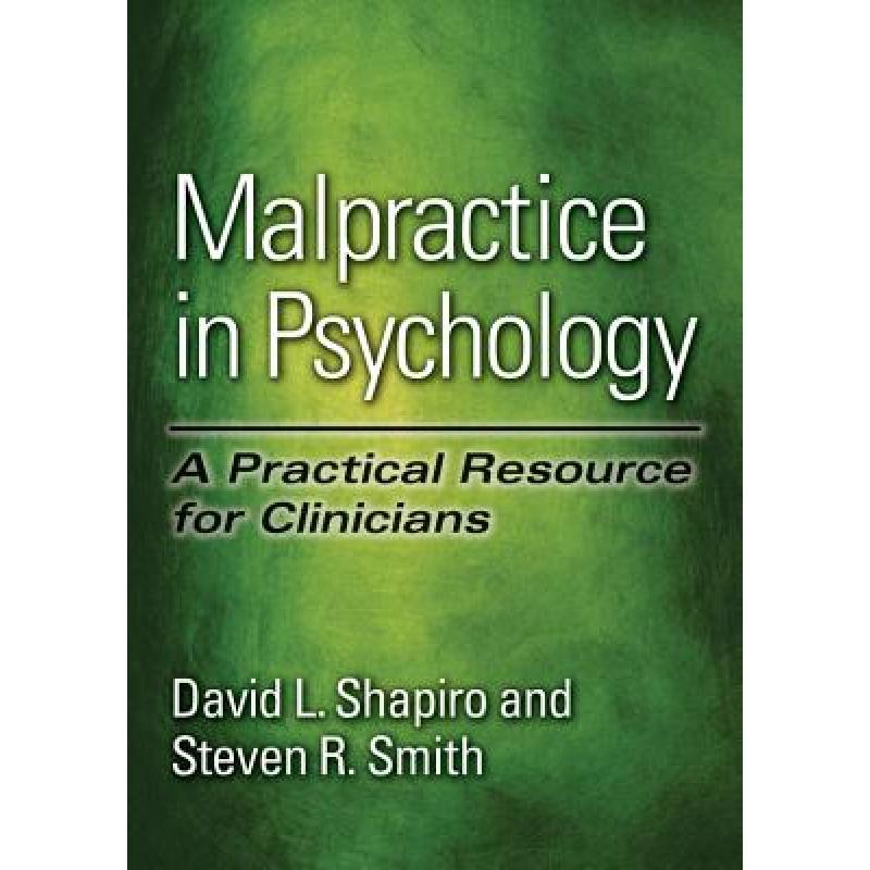【4周达】Malpractice in Psychology: A Practical Resource for Clinicians [9781433808951]