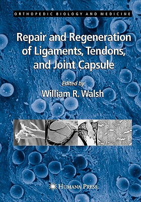 【预订】Repair and Regeneration of Ligaments, Tendons, and Joint Capsule
