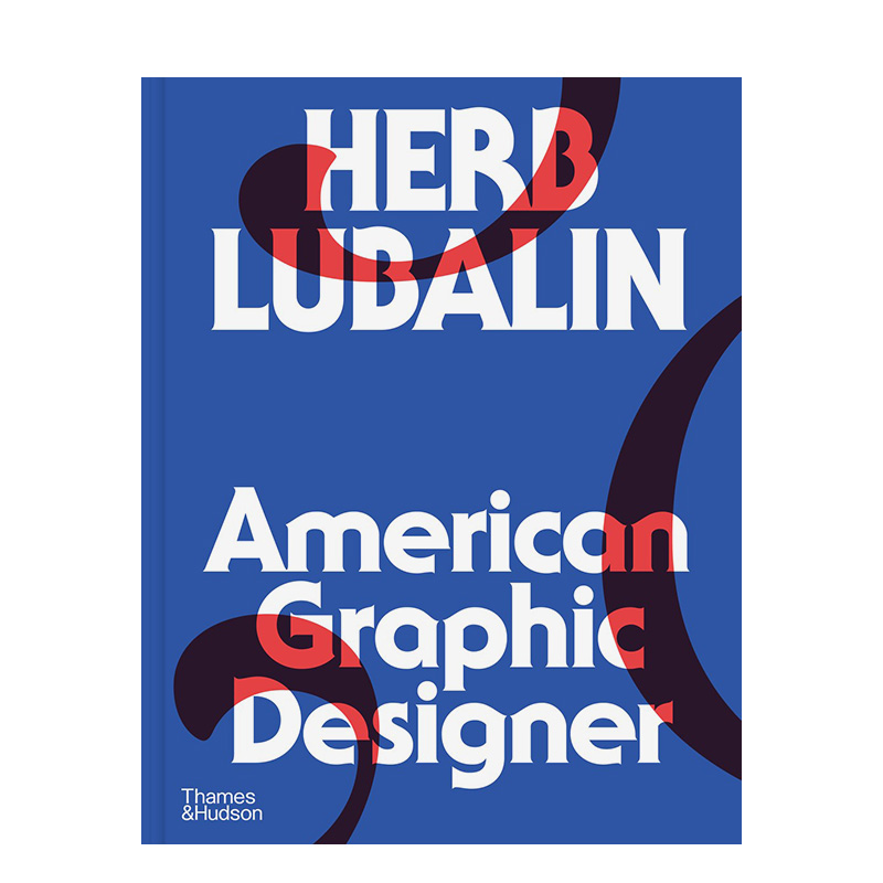 【预售】赫伯特·卢巴林：美国平面设计大师 Herb Lubalin: American Graphic Designer 英文进口原版字体图案标志设计