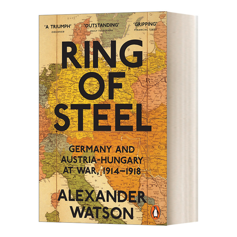 英文原版 Ring of Steel 铁壁之围 一战中的德国和奥匈帝国 亚历山大·沃森 沃尔夫森历史奖 英文版 进口英语原版书籍
