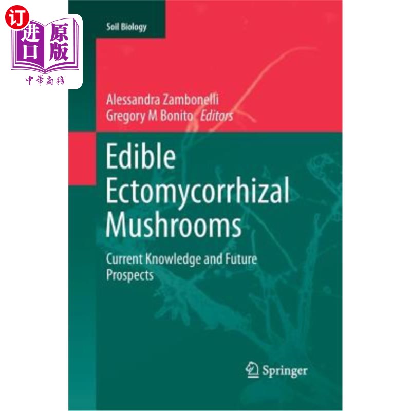 海外直订Edible Ectomycorrhizal Mushrooms: Current Knowledge and Future Prospects 食用外生菌根蘑菇：当前知识和未来前景