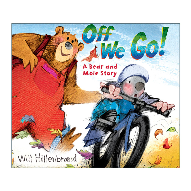 英文原版 Off We Go A Bear and Mole Story 我们出发吧 熊和鼹鼠的故事系列 儿童运动主题绘本 Will Hillenbrand进口英语原版书籍