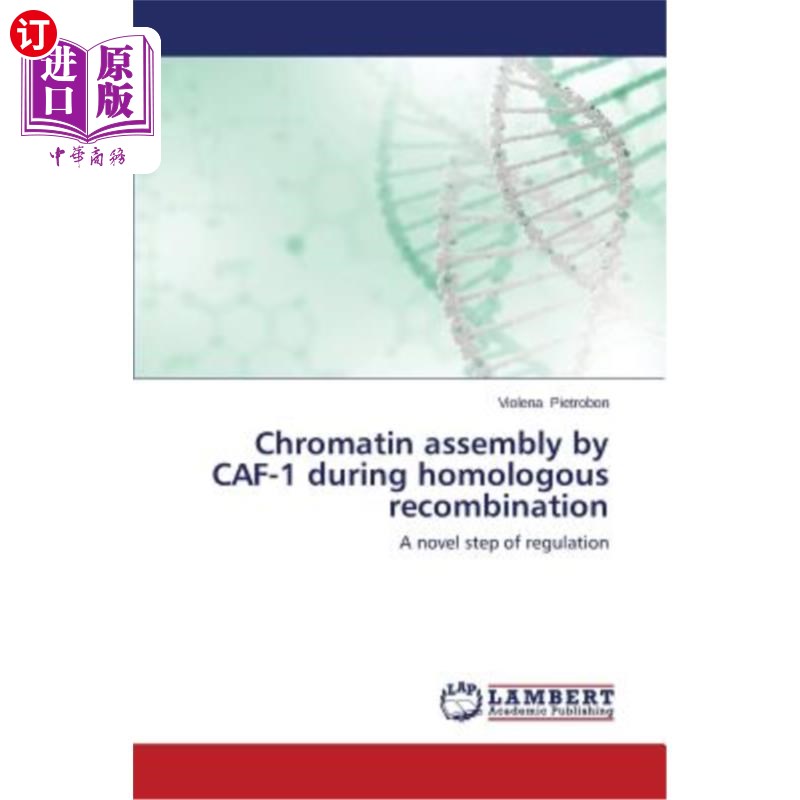 海外直订Chromatin assembly by CAF-1 during homologous recombination 同源重组过程中由caf1组装的染色质