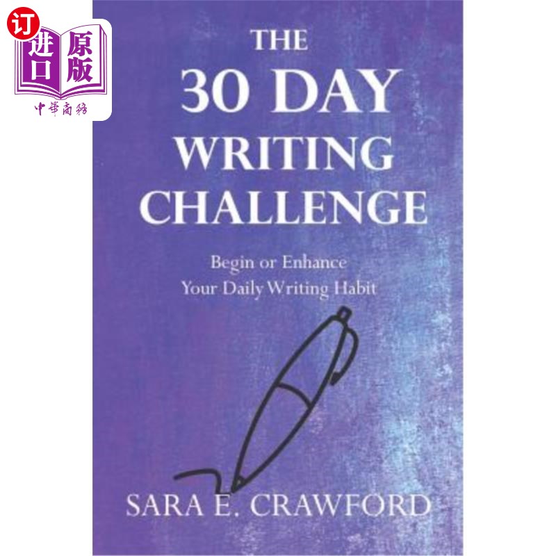 海外直订The 30-Day Writing Challenge: Begin or Enhance Your Daily Writing Habit 30天写作挑战：开始或增强你的日常写