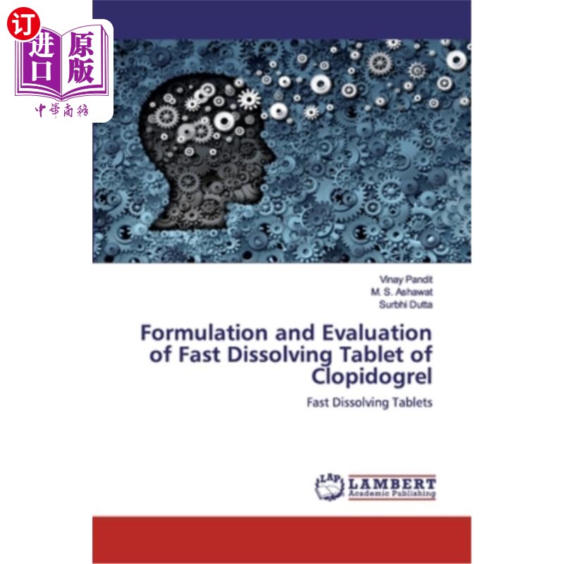海外直订医药图书Formulation and Evaluation of Fast Dissolving Tablet of Clopidogrel 氯吡格雷快溶片的处方与评价