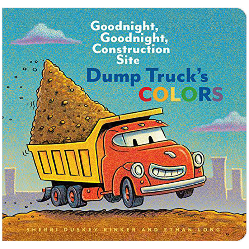 【现货】Dump Truck‘s Colors晚安建筑工地 自卸车之颜色 英文儿童绘本 0-3岁