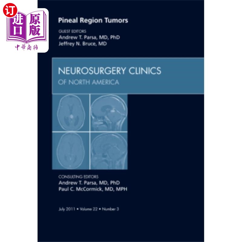 海外直订医药图书Pineal Region Tumors, An Issue of Neurosurgery C... 松果体区肿瘤，神经外科临床问题