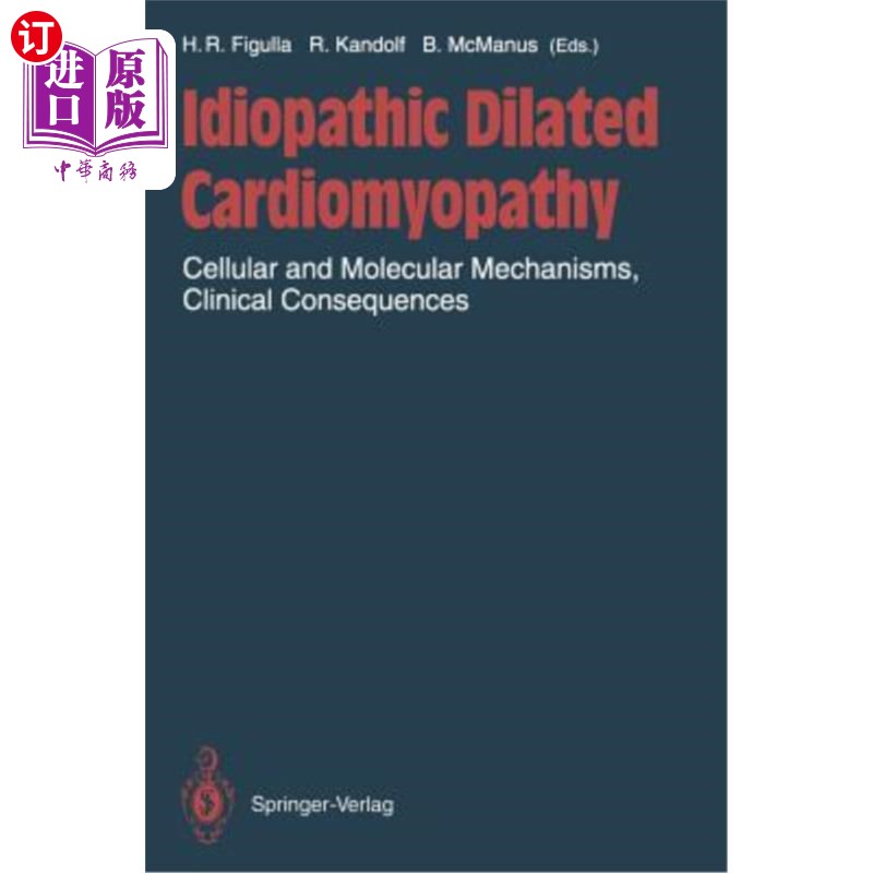 海外直订医药图书Idiopathic Dilated Cardiomyopathy: Cellular and Molecular Mechanisms, Clinical C 特发性扩张型心肌病