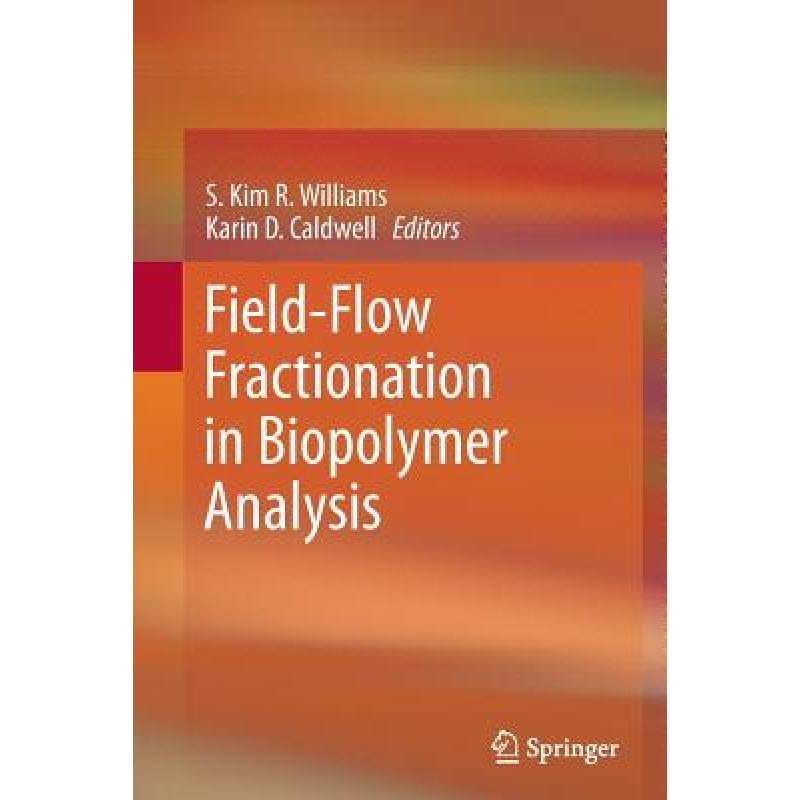 【4周达】Field-Flow Fractionation in Biopolymer Analysis [9783709117194]