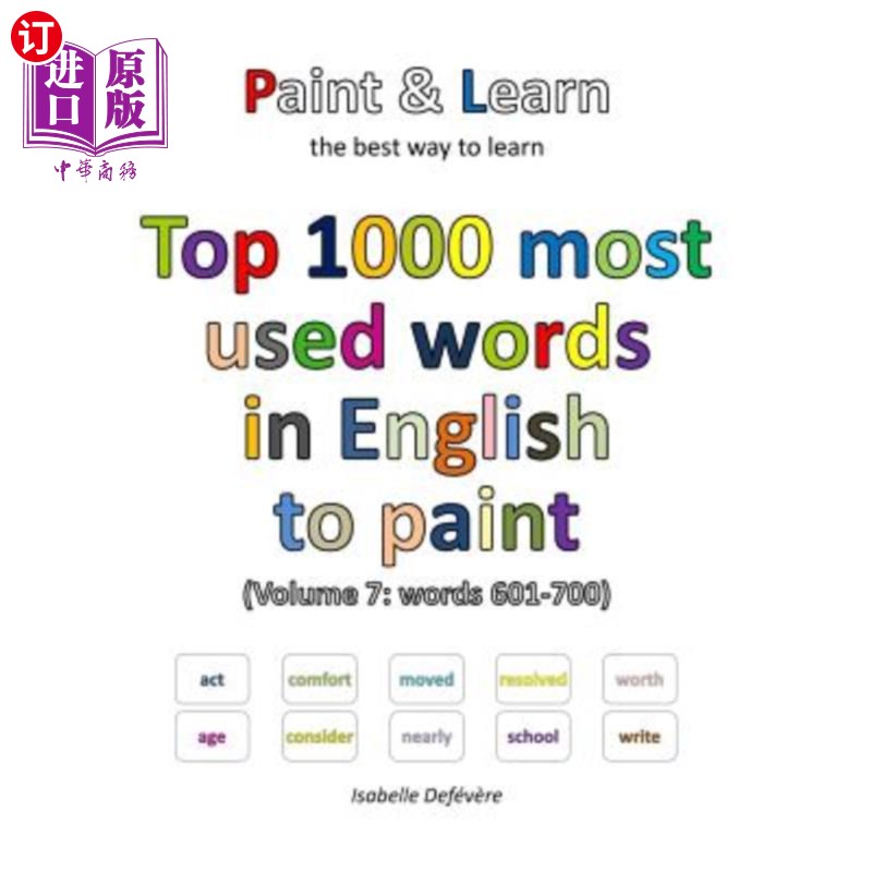 海外直订Top 1000 most used words in English to paint (Volume 7: words 601-700) 英语绘画最常用的1000个单词(第7卷:单