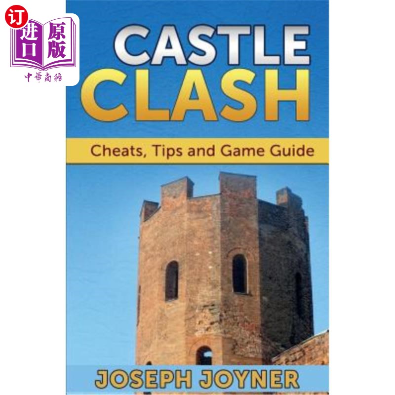海外直订Castle Clash: Cheats, Tips and Game Guide 城堡冲突:作弊，提示和游戏指南