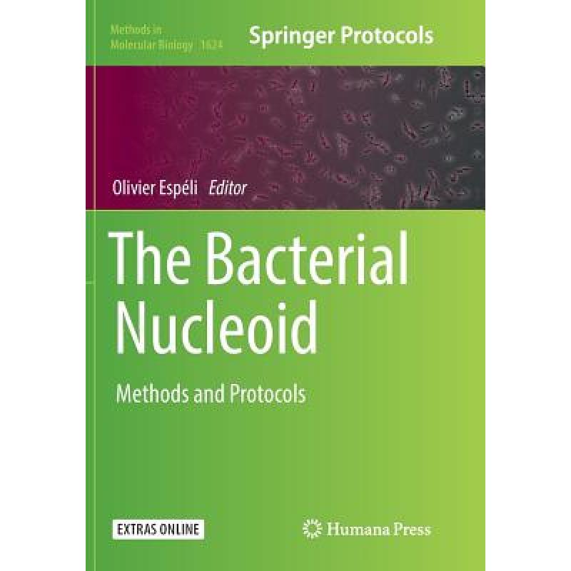 【4周达】The Bacterial Nucleoid : Methods and Protocols [9781493983841]