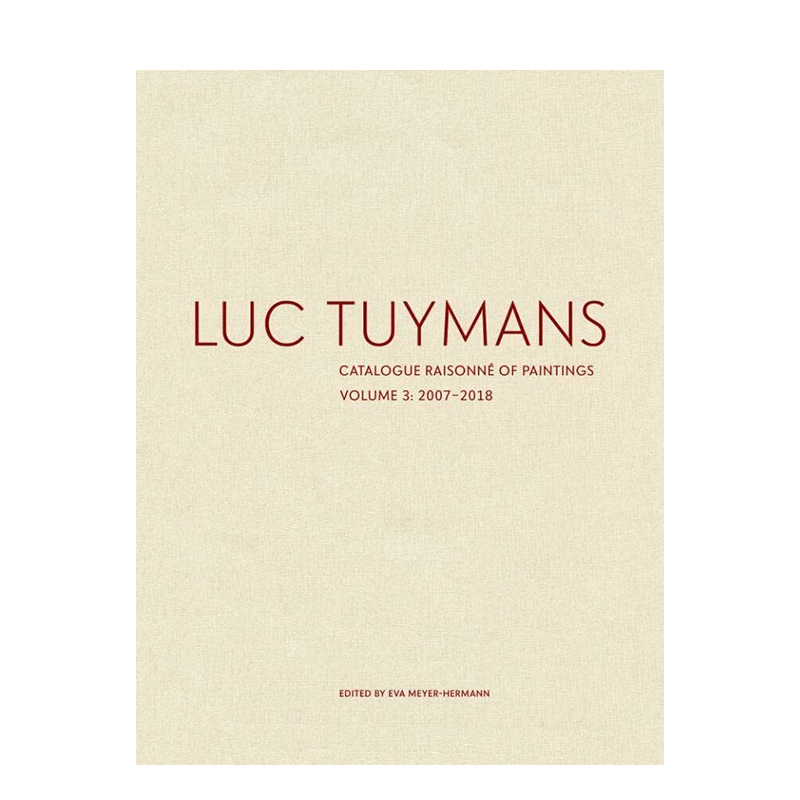 【预售】吕克·图伊曼斯作品全目录：VOL.3 Luc Tuymans Catalogue Raisonne of Paintings 原版英文艺术绘画画册画集 善本图书