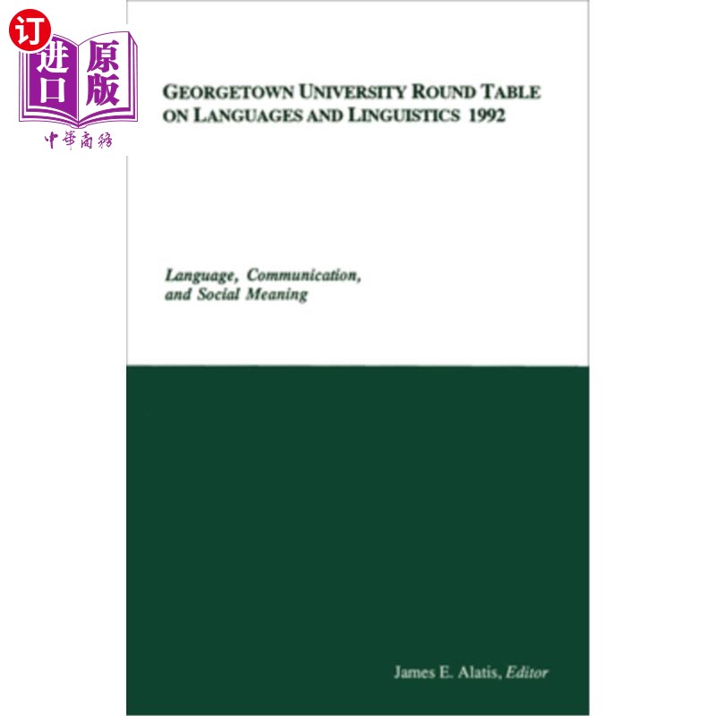 海外直订Georgetown University Round Table on Languages and Linguistics 1992: Language, C 1992年乔治敦大学语言与语言