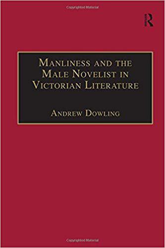【预售】Manliness and the Male Novelist in Victorian Literature