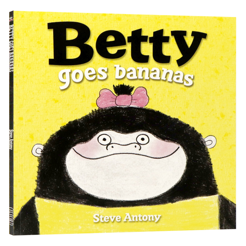 贝蒂好想好想吃香蕉英文原版绘本 Betty Goes Bananas in her Pyjamas 儿童情绪管理Oxford出版平装大开进口童书Steve Antony