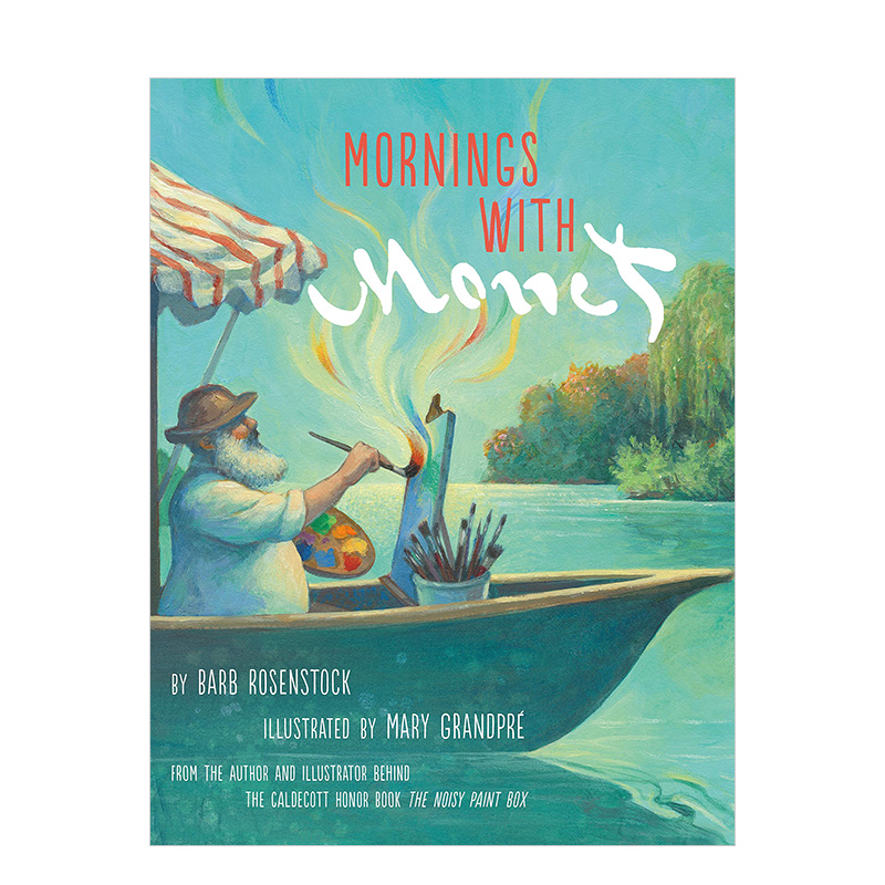 【现货】莫奈的早晨Mornings with Monet 凯迪克得奖者作品 名人故事绘画启蒙艺术绘本 英文原版 4岁以上儿童亲子阅读