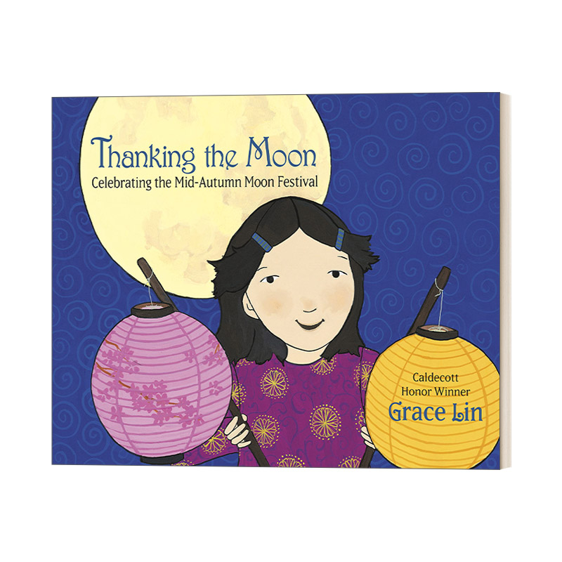 感谢月亮 Thanking the Moon 英文原版中秋节中国主题绘本 Grace Lin 凯迪克奖得主 进口英语书籍