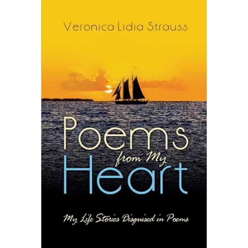 【4周达】Poems From My Heart: My Life Stories Disguised in Poems [9798890300812]