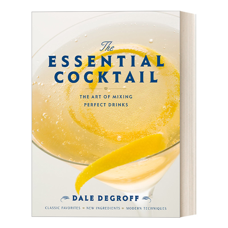 英文原版 The Essential Cocktail 必备鸡尾酒指南 调配完美饮品的艺术 Dale DeGroff 精装 英文版 进口英语原版书籍