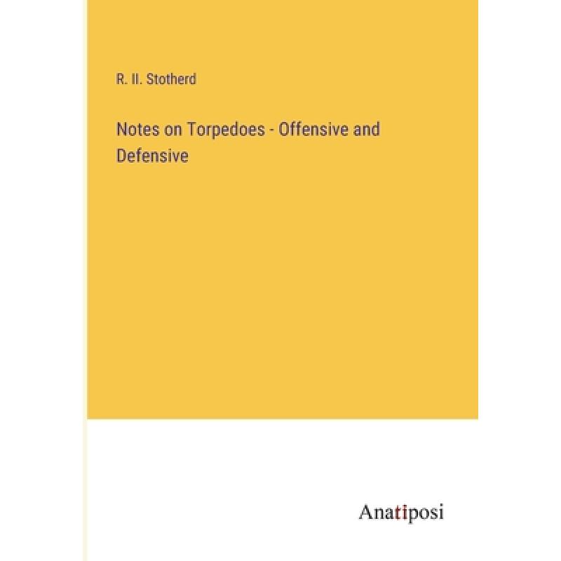 【4周达】Notes on Torpedoes - Offensive and Defensive [9783382806149]