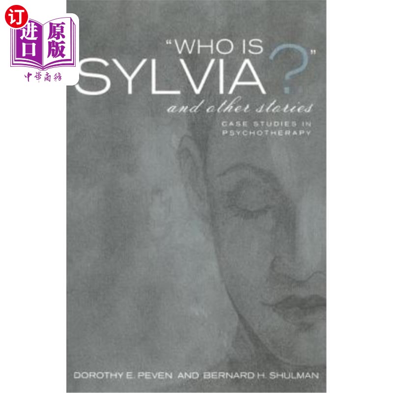 海外直订医药图书Who Is Sylvia? and Other Stories: Case Studies in Psychotherapy 西尔维娅是谁?和其他故事:心理治疗案