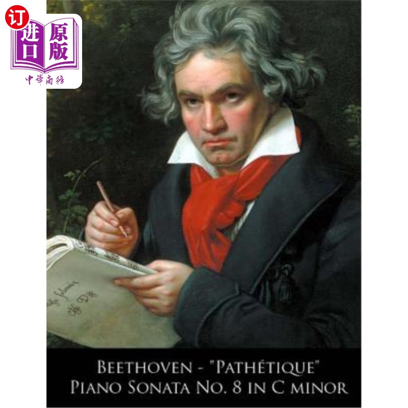 海外直订Beethoven - Pathetique Piano Sonata No. 8 in C Minor 贝多芬C小调第8号悲怆钢琴奏鸣曲
