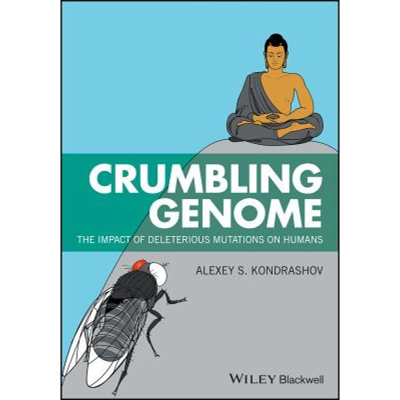 【4周达】Crumbling Genome: The Impact Of Deleterious Mutations On Humans [Wiley生命科学] [9781118952115]