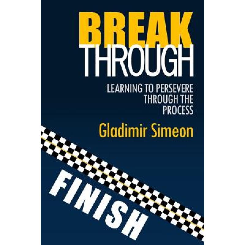 【4周达】Breakthrough: Learning to Persevere through the Process [9780997874860]
