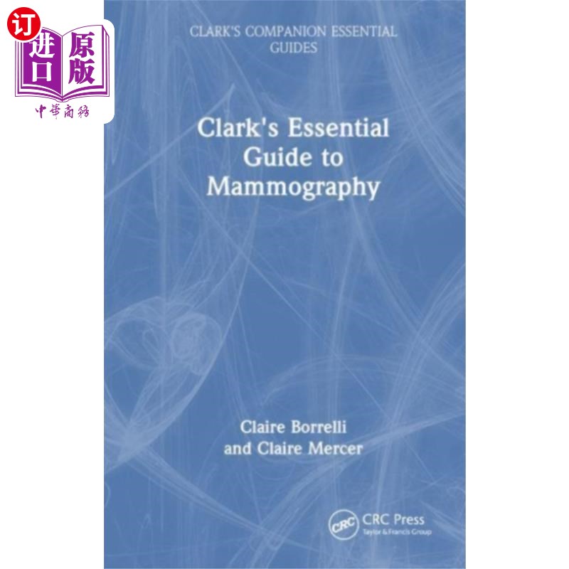 海外直订医药图书Clark's Essential Guide to Mammography 克拉克乳房x光检查基本指南