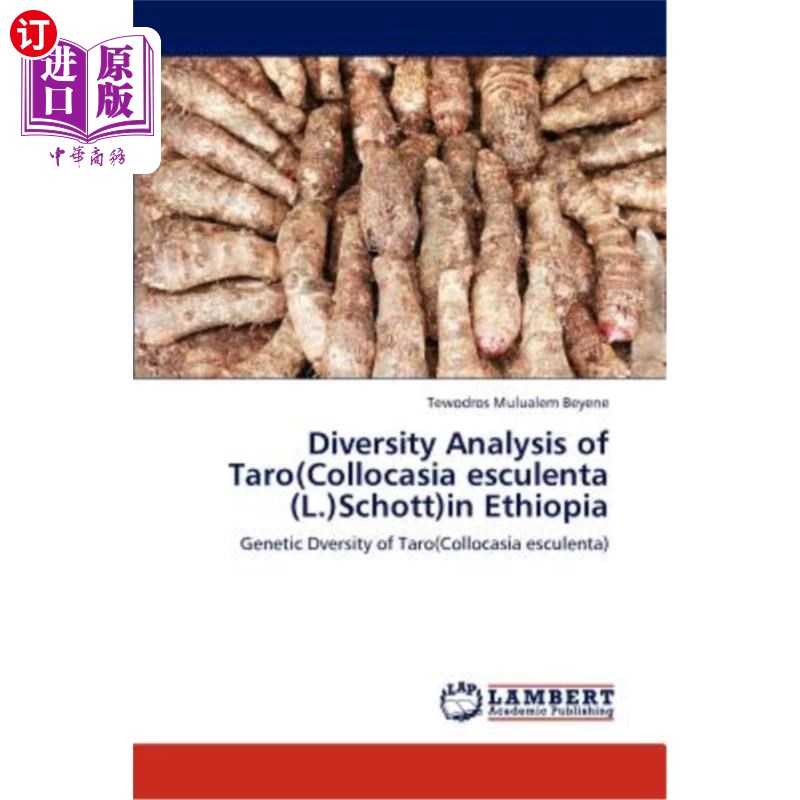 海外直订Diversity Analysis of Taro(Collocasia esculenta (L.)Schott)in Ethiopia 埃塞俄比亚芋头的多样性分析
