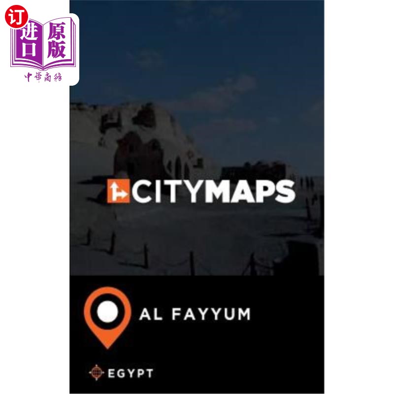 海外直订City Maps Al Fayyum Egypt 城市地图埃及Al Fayyum