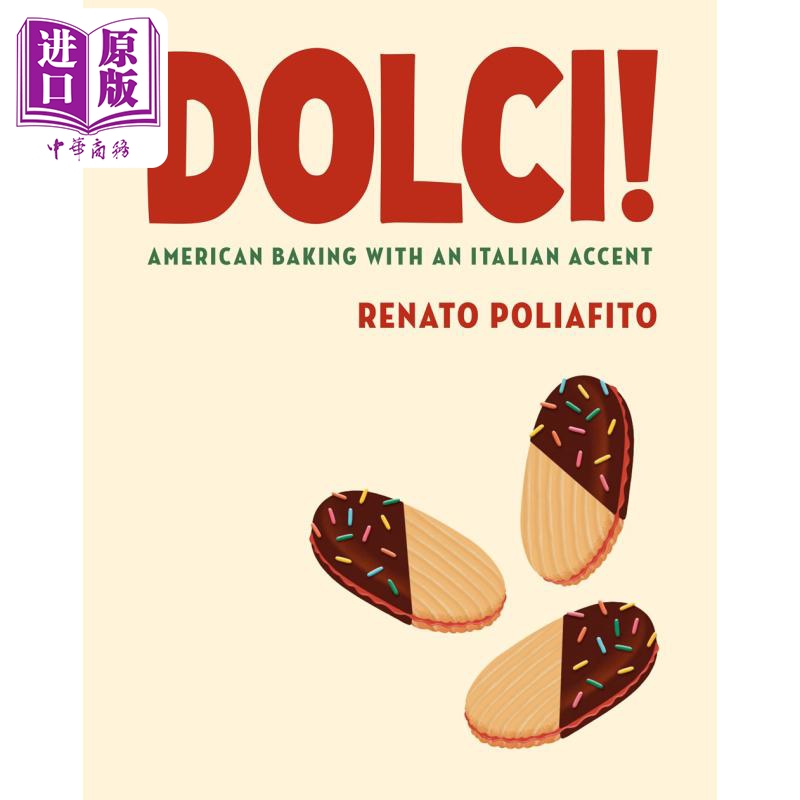 预售 是 意大利口音的美式烘焙 Dolci American Baking with an Italian Accent 英文原版  Renato Poliafito【中商原版】