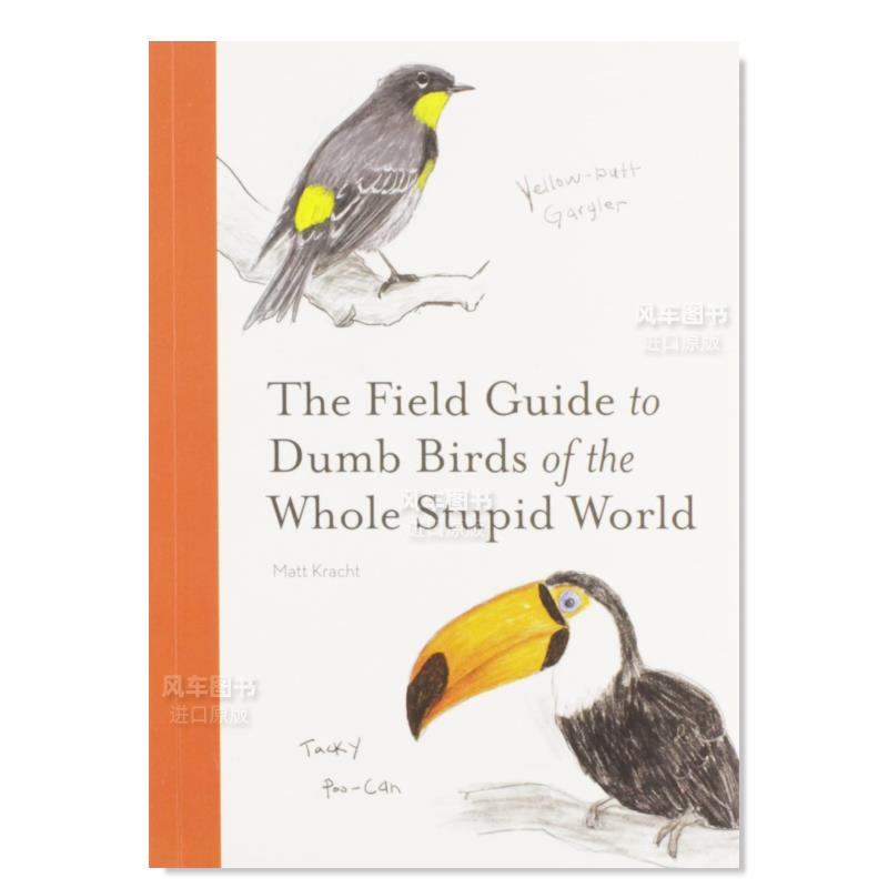 【预 售】世界蠢鸟实地指南The Field Guide to Dumb Birds of the Whole Stupid World英文原版进口图书书籍