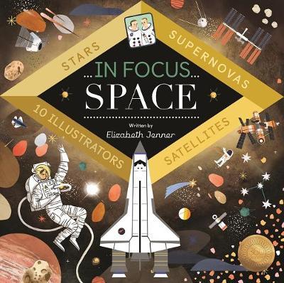 现货 In Focus Space 聚焦太空 儿童太空知识科普绘本亲子学习 精装 英文原版 7-12岁